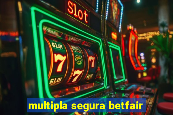 multipla segura betfair